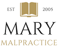 Mary Malpractice - Expert Medical Malpractice Attorneys